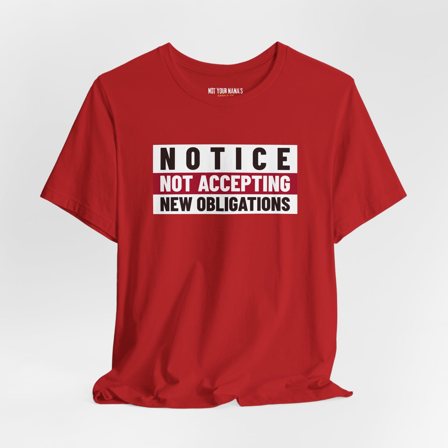 Not Accepting New Obligations Tee
