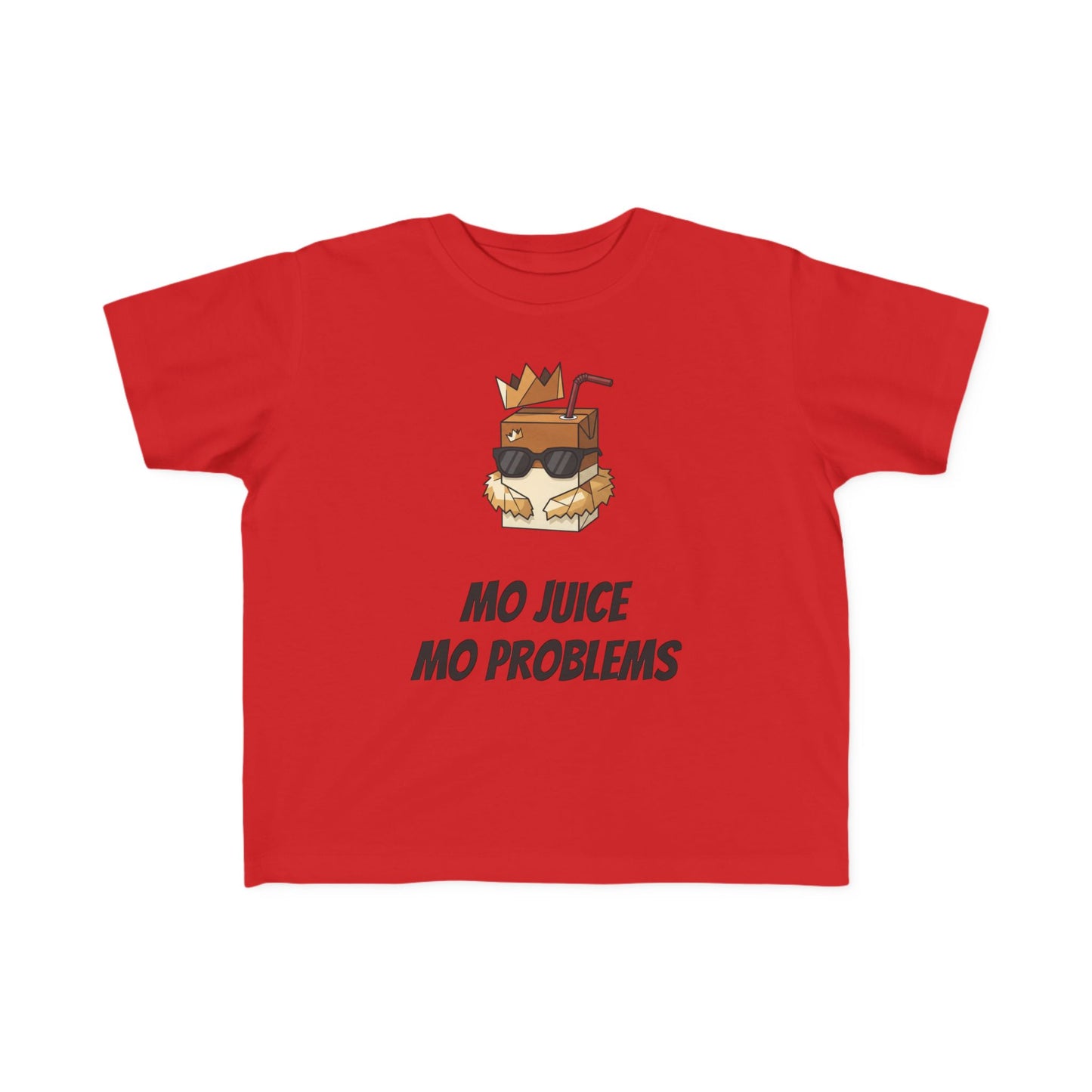 Mo Juice Mo Problems Toddler Tee