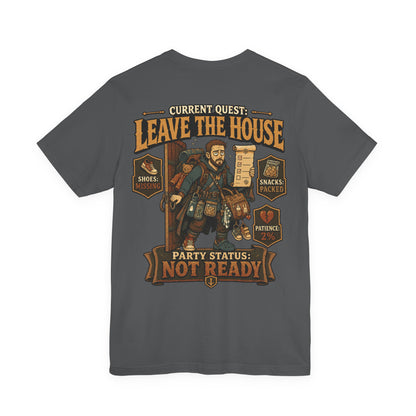 Current Quest: Leave - Dad Tee