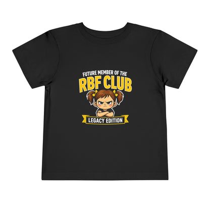 Future Member of the RBF Club – Legacy Edition Toddler Tee