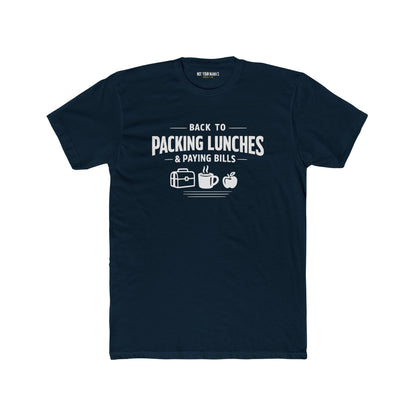 Back to Packing Lunches & Paying Bills T‑Shirt