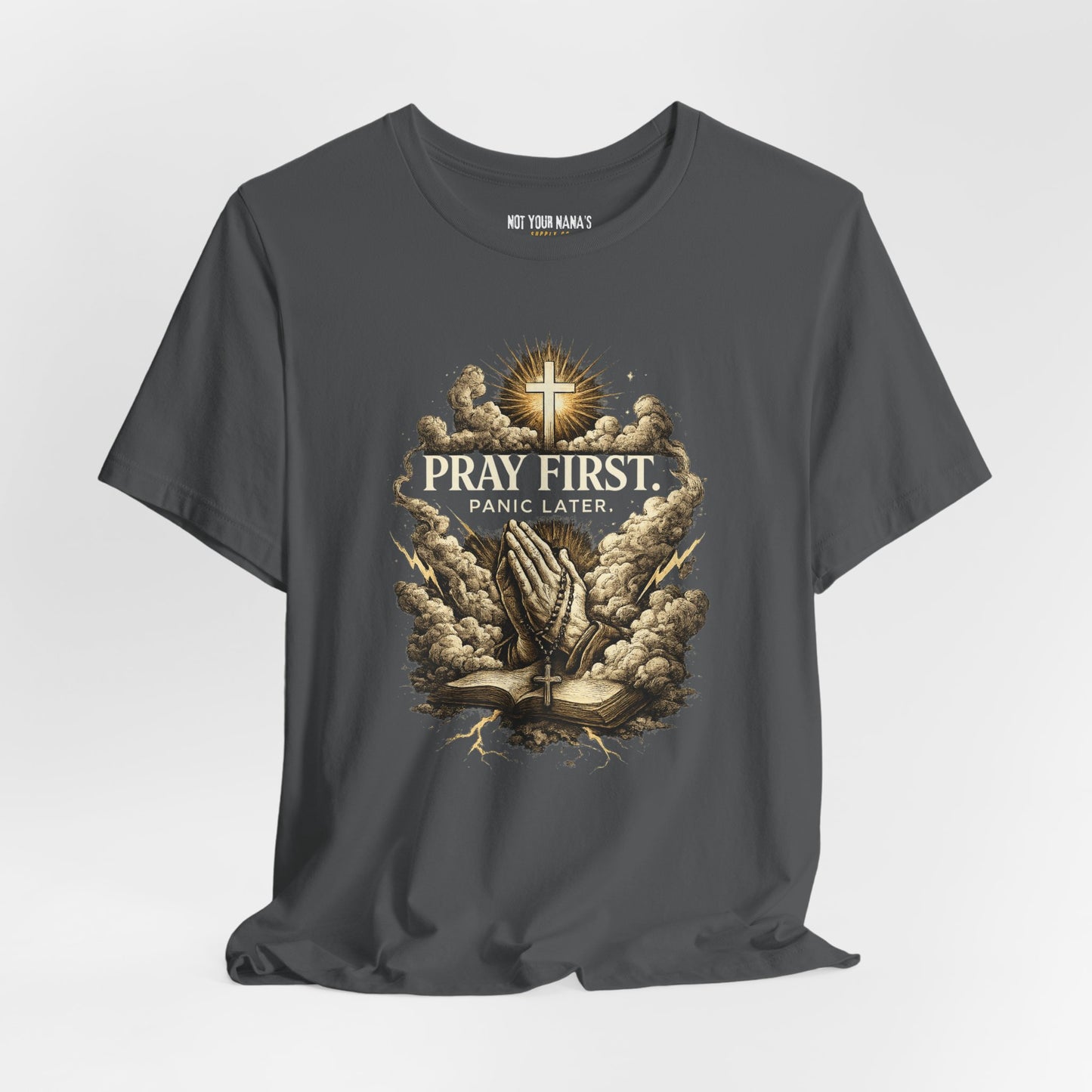 Pray First Panic Later Tee