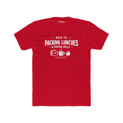 Back to Packing Lunches & Paying Bills T‑Shirt