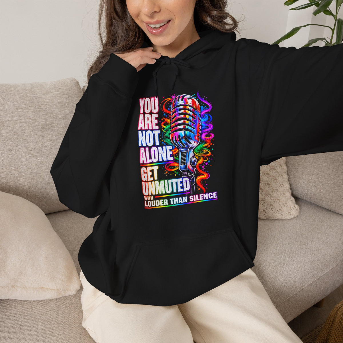 You Are Not Alone Hoodie - 'Get Unmuted' Mental Health Awareness Hoodie