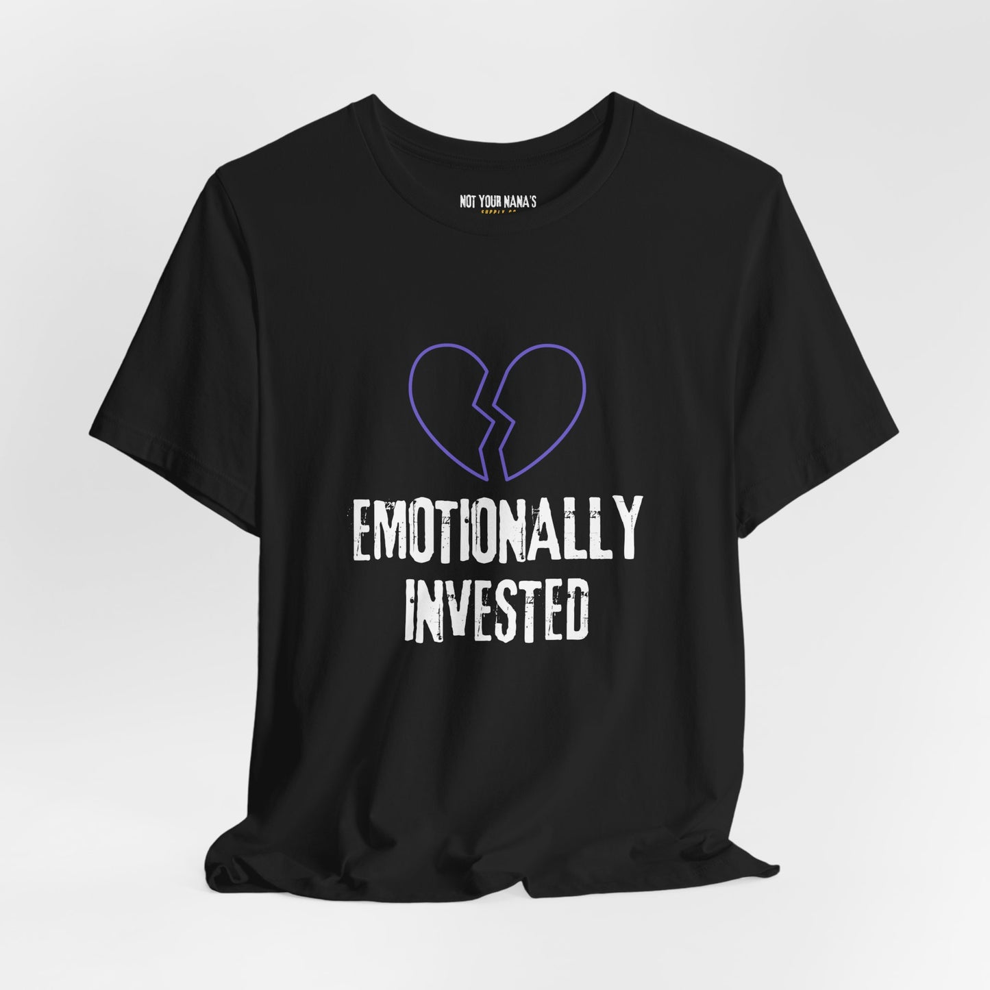 Emotionally Invested Tee