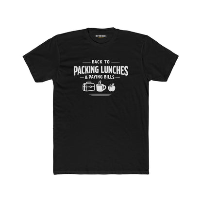 Back to Packing Lunches & Paying Bills T‑Shirt