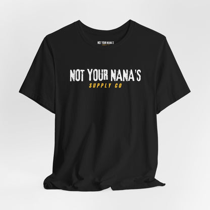 Not Your Nana’s Supply Co. Tee