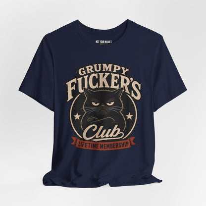 Grumpy Fucker’s Club Lifetime Membership T-Shirt