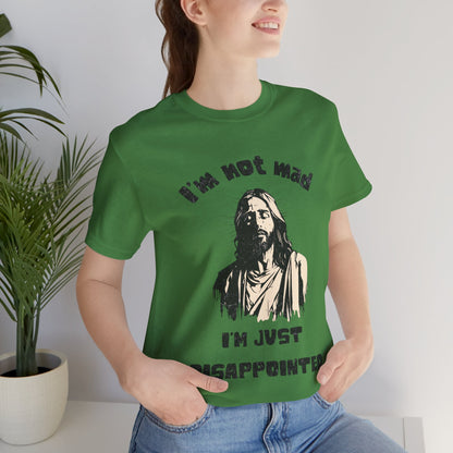 Jesus Not Mad, Just Disappointed Adult Tee