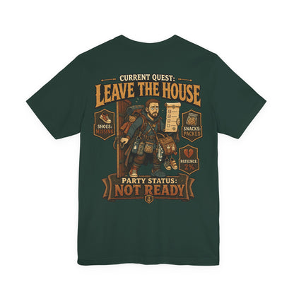 Current Quest: Leave - Dad Tee