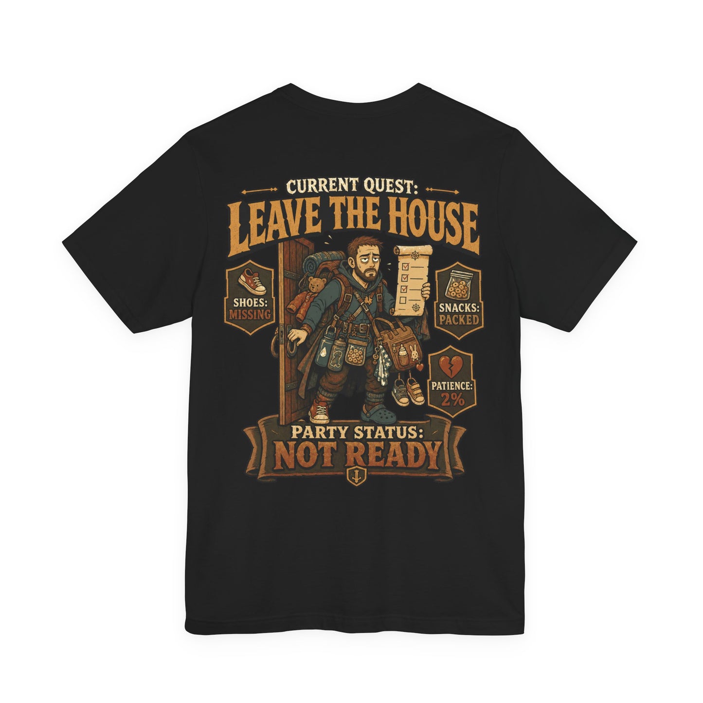 Current Quest: Leave - Dad Tee