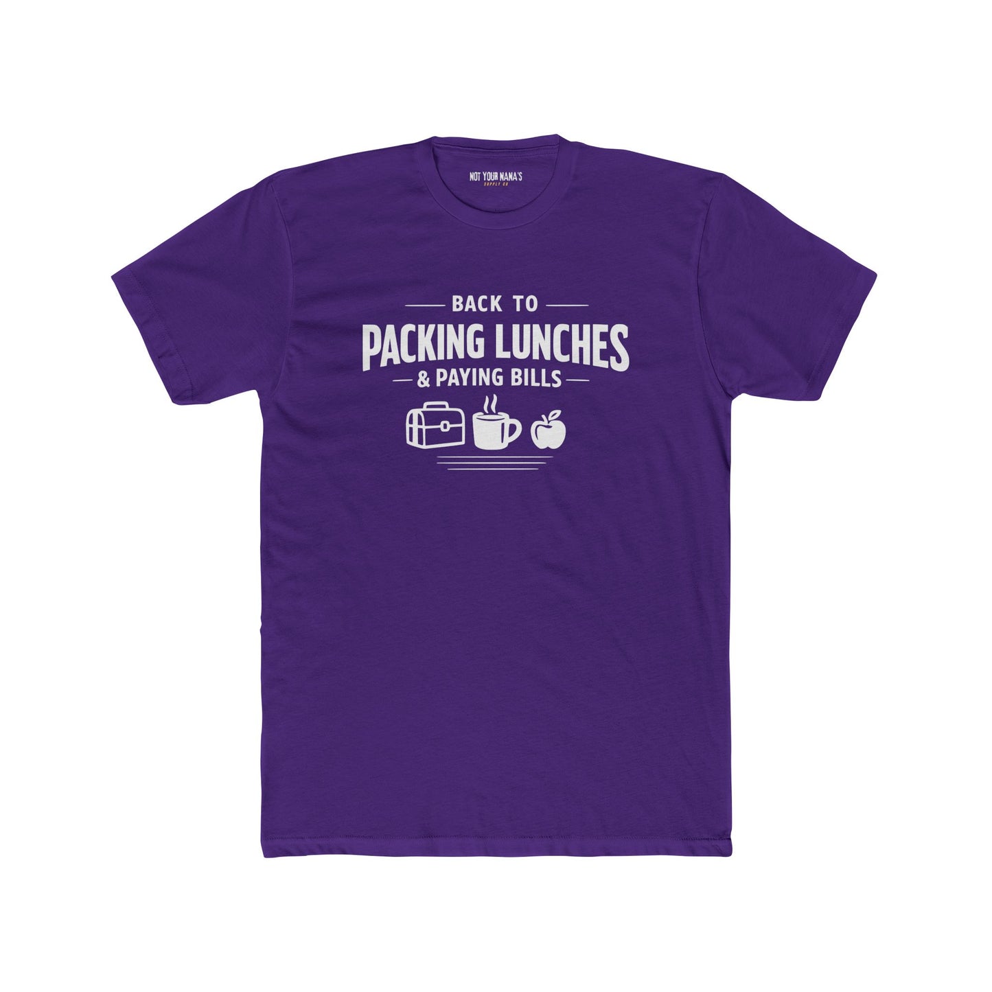 Back to Packing Lunches & Paying Bills T‑Shirt