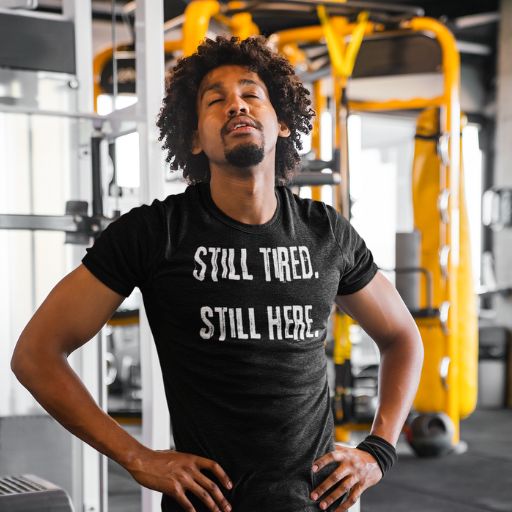 Still Tired Still Here Tee