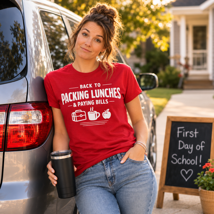 Back to Packing Lunches & Paying Bills T‑Shirt