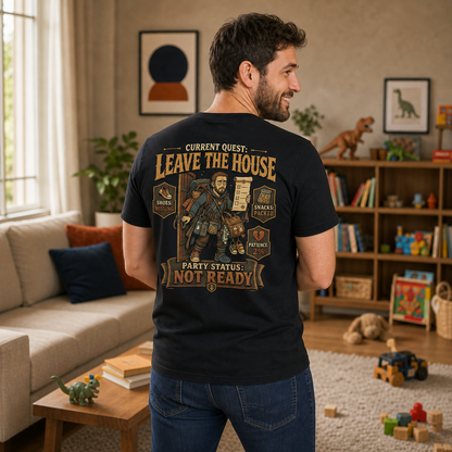 Current Quest: Leave - Dad Tee