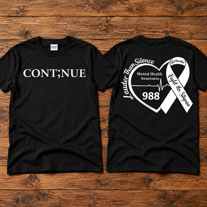 Louder Than Silence Continue Heart Tee — Mental Health Awareness