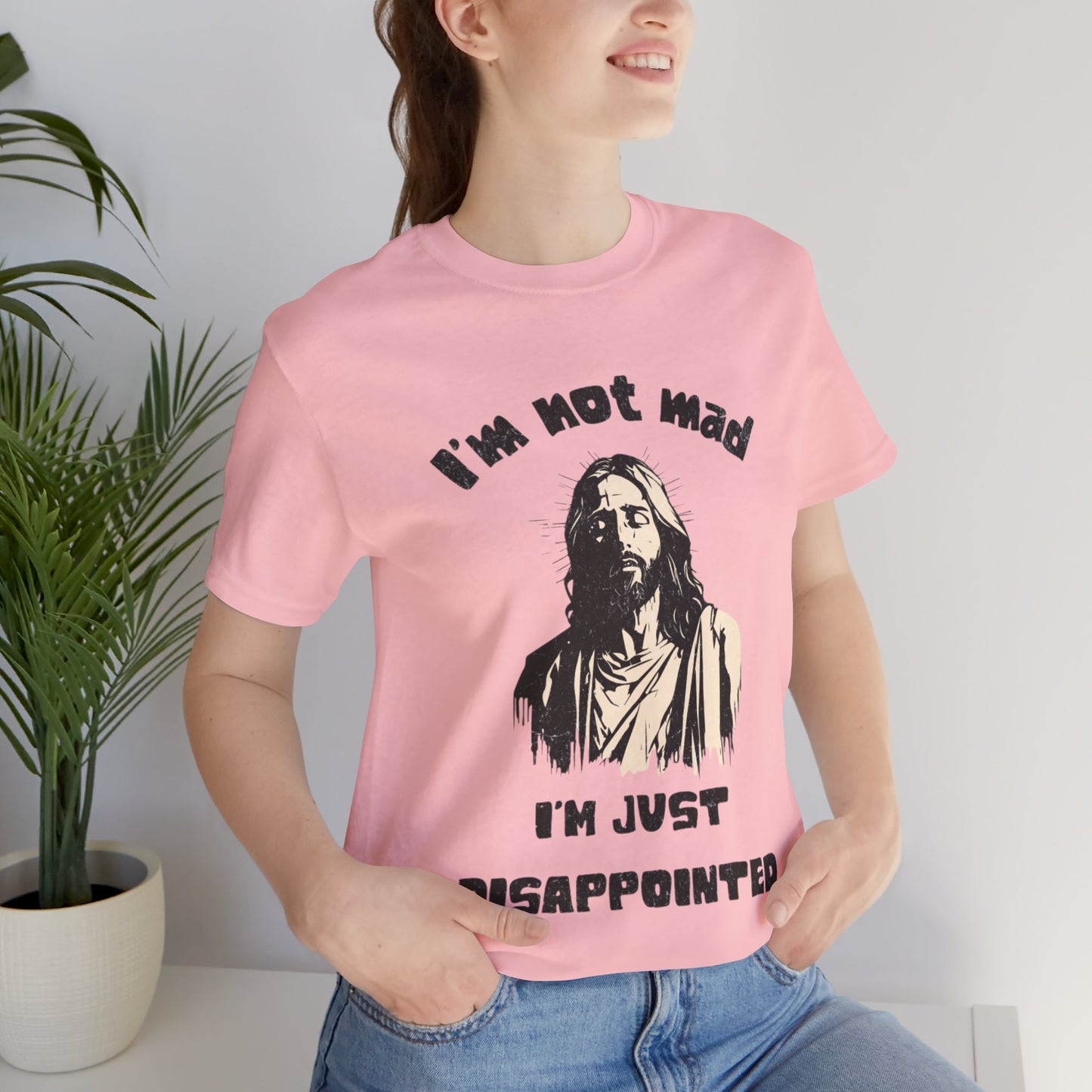 Jesus Not Mad, Just Disappointed Adult Tee