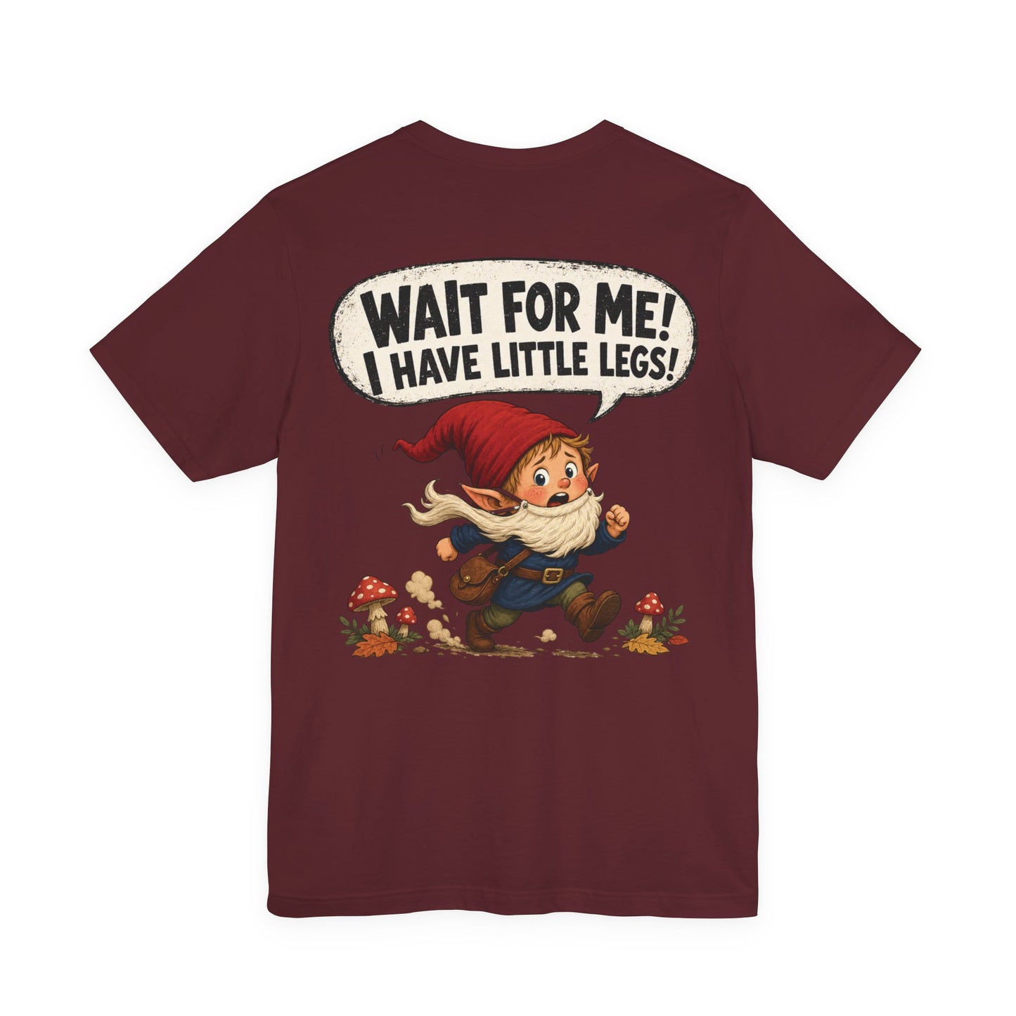 Wait For Me! I Have Little Legs! | Funny Parenting Gnome T-Shirt | Geek Parent Gift | Fantasy Family Tee
