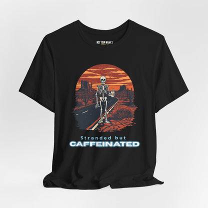 Stranded but Caffeinated Tee