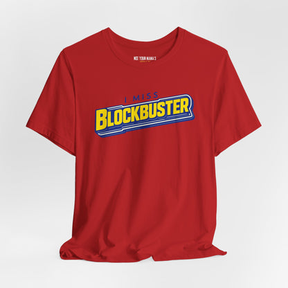 I Miss Blockbuster Tee