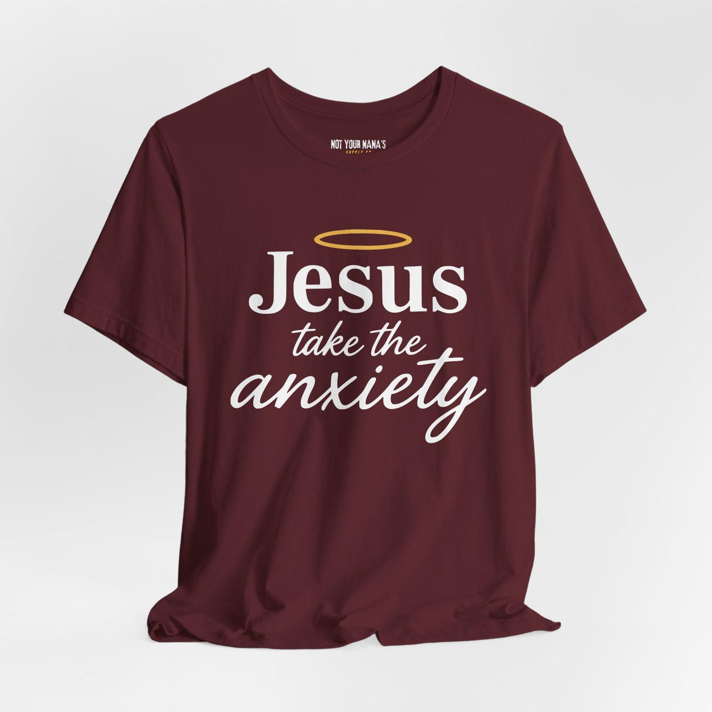 Jesus take the anxiety Tee