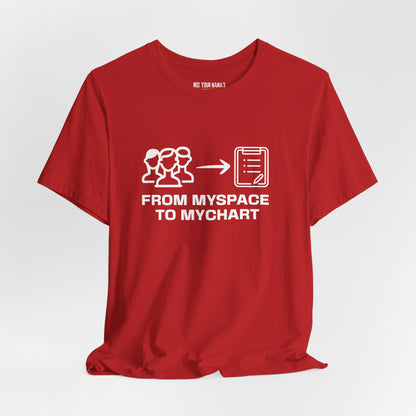 From MySpace to MyChart Tee