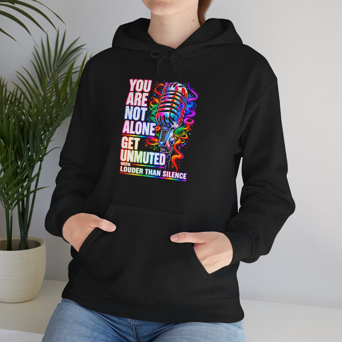 You Are Not Alone Hoodie - 'Get Unmuted' Mental Health Awareness Hoodie