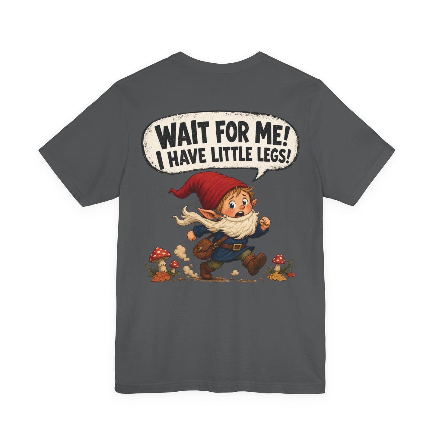 Wait For Me! I Have Little Legs! | Funny Parenting Gnome T-Shirt | Geek Parent Gift | Fantasy Family Tee