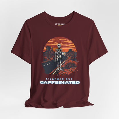 Stranded but Caffeinated Tee