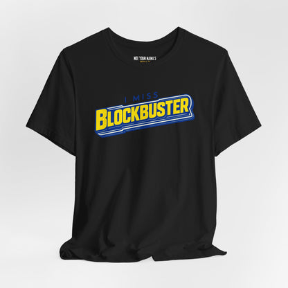 I Miss Blockbuster Tee