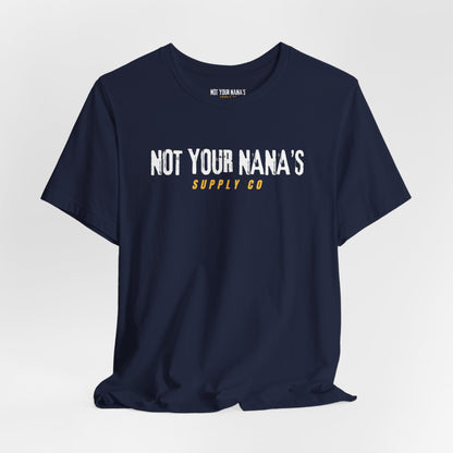 Not Your Nana’s Supply Co. Tee