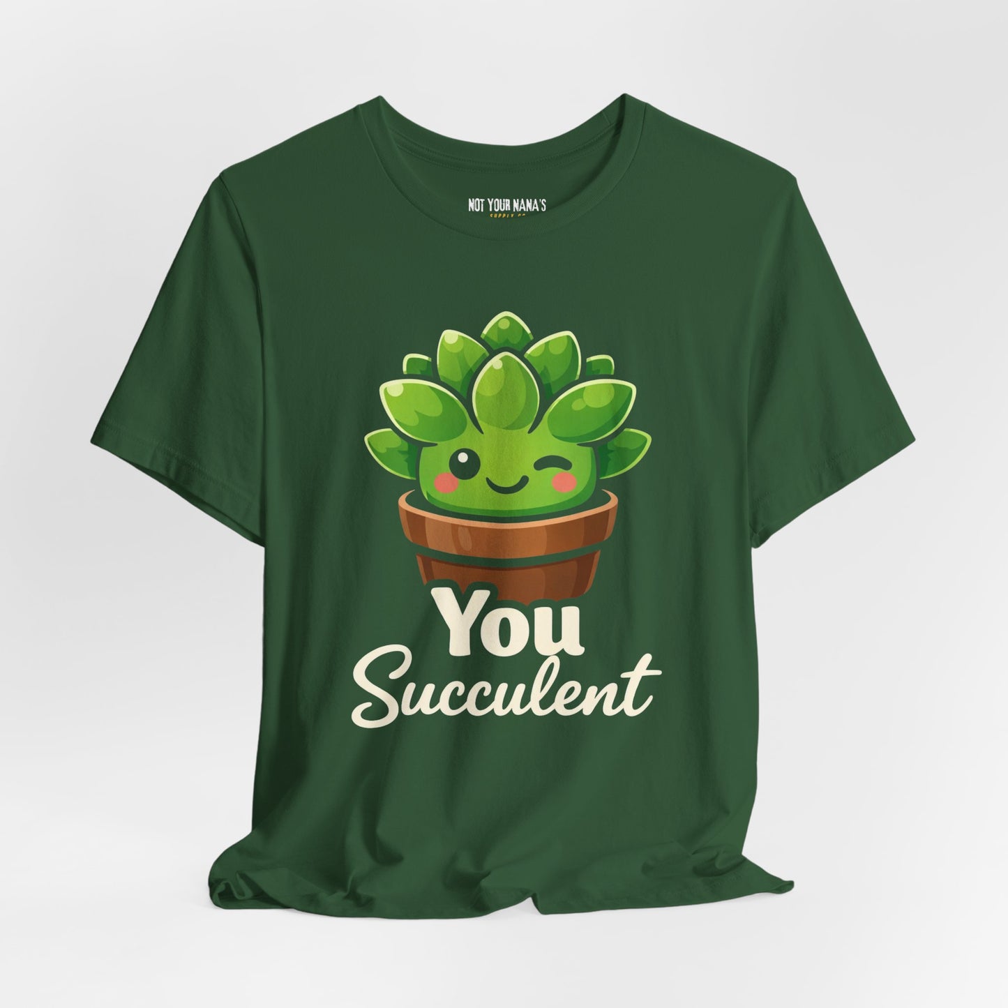 You Succ-ulent Tee