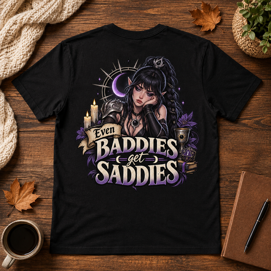 Baddies Get Saddies Tee