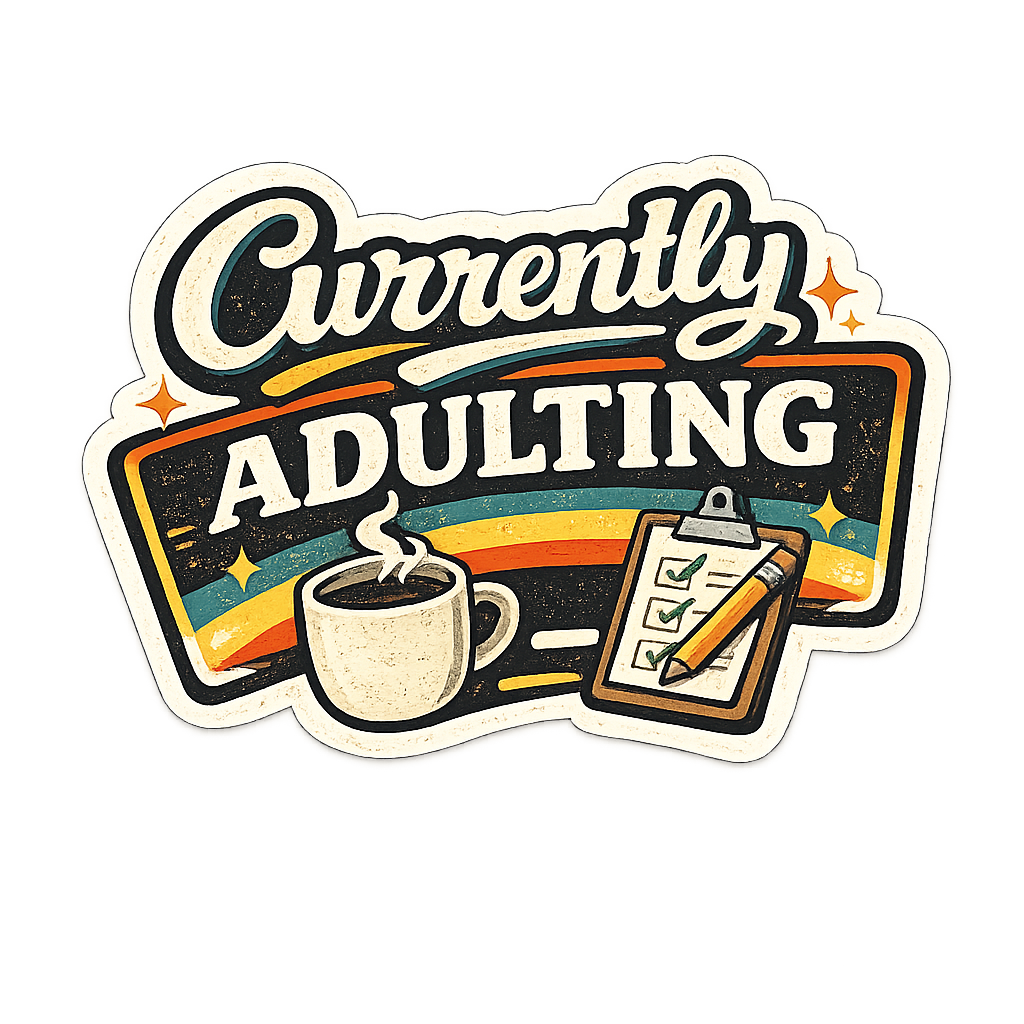 Currently Adulting