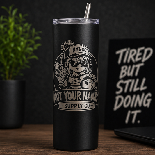 Not Your Nana’s Supply Co. 20oz Engraved Stainless Steel Tumbler