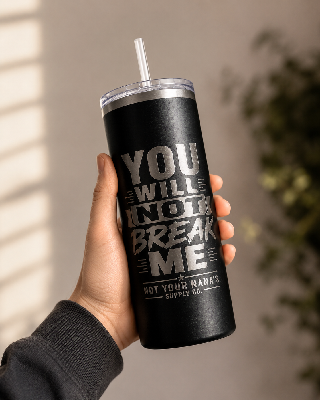 “You Will Not Break Me” Laser Engraved 20oz Insulated Tumbler