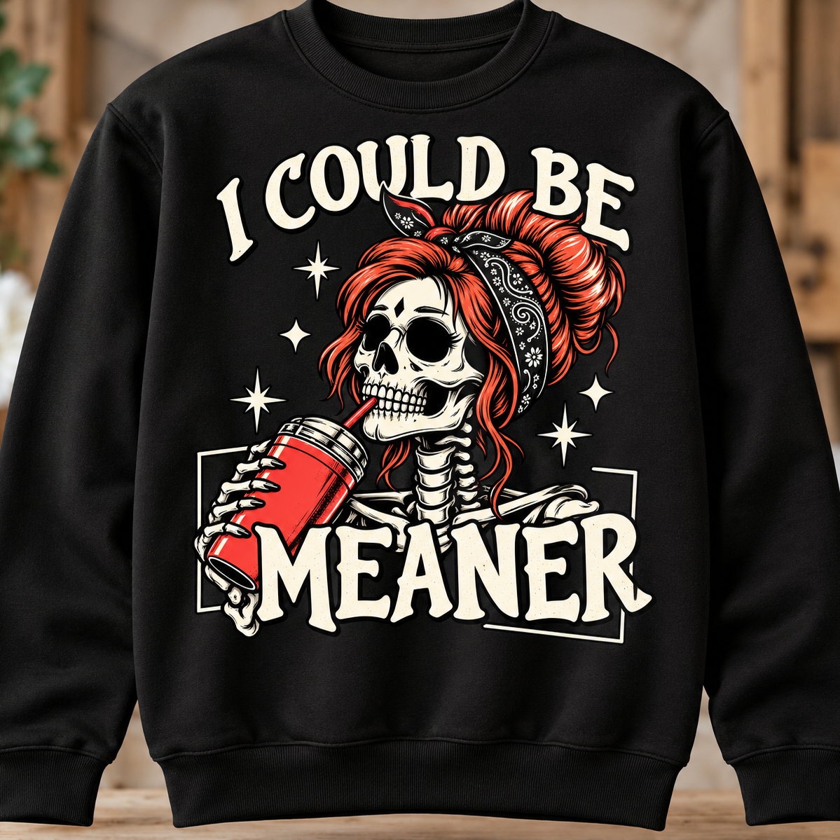 I Could be Meaner Crewneck - flat lay